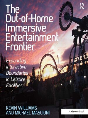 cover image of The Out-of-Home Immersive Entertainment Frontier